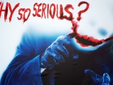 Why So Serious