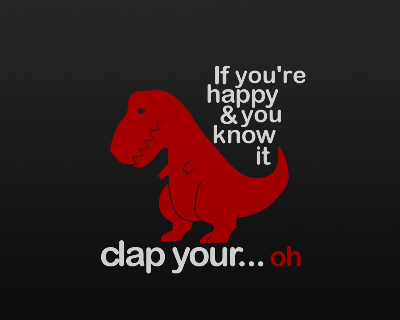 Text Dinosaurs Humor Funny Typography Clap Tyrannosaurus Rex Selective Coloring