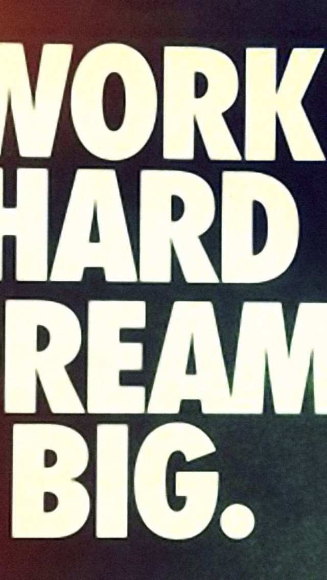 Work Hard Dream Big